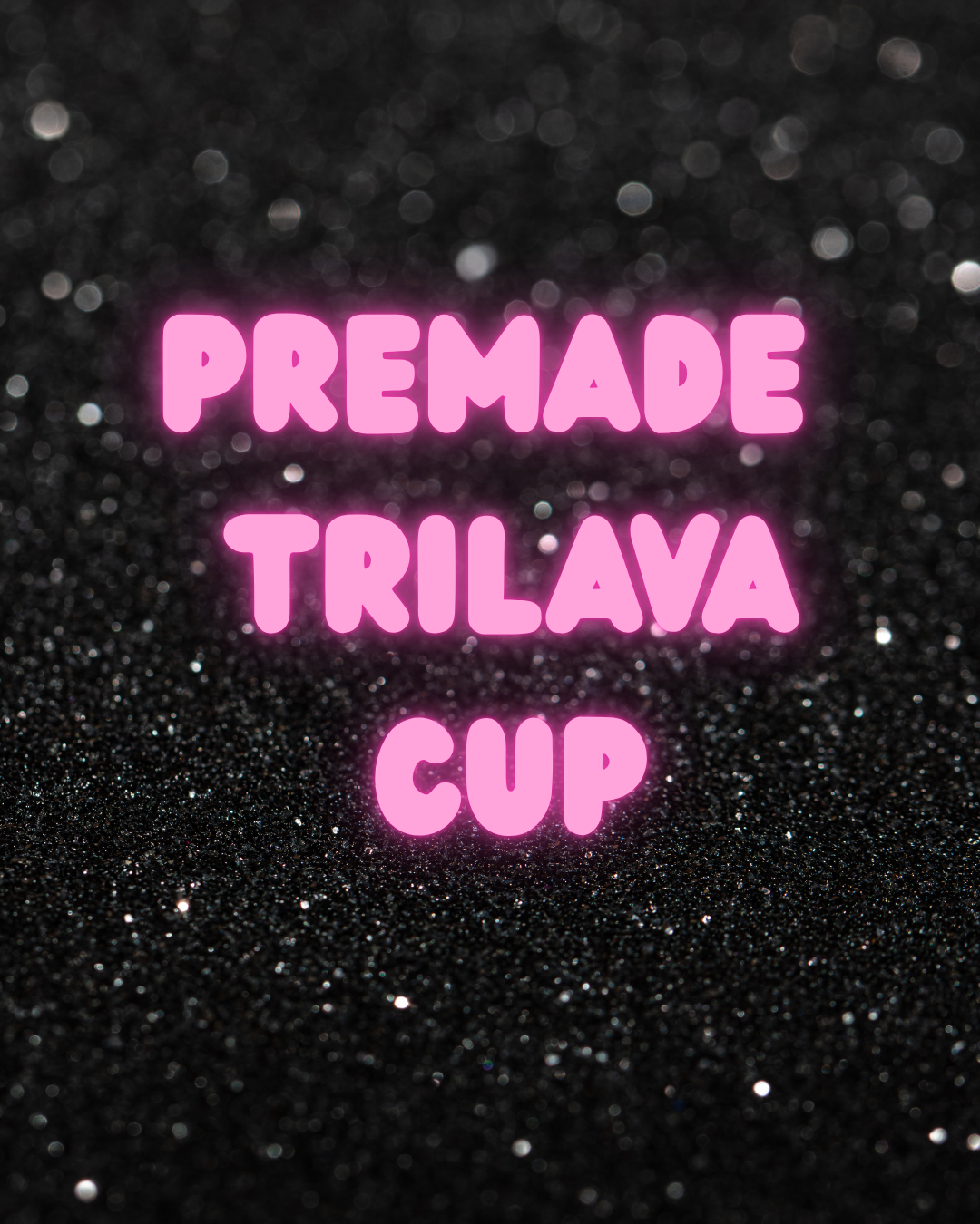 Premade trilava