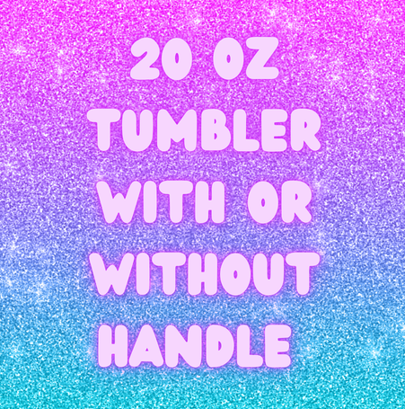 20 oz Tumbler
